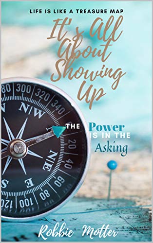 It's All About Showing Up: The Power is in the Asking